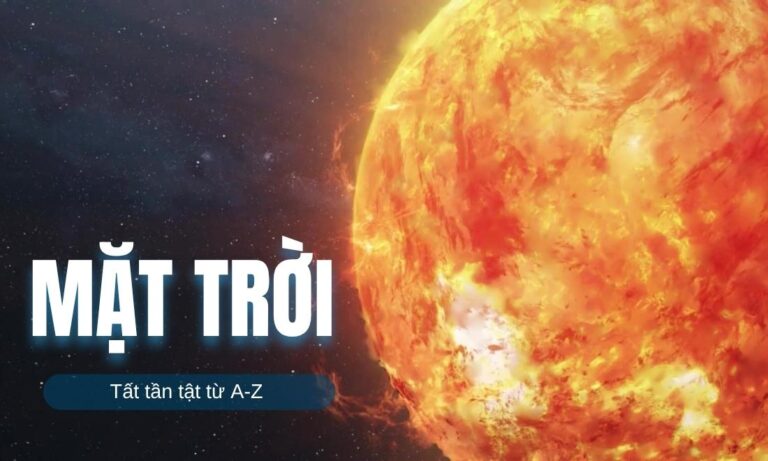 Mặt Trời - Tất tần tật từ A-Z về ngôi sao trung tâm Hệ Mặt Trời 7 Mặt Trời – Tất tần tật từ A-Z về ngôi sao trung tâm Hệ Mặt Trời