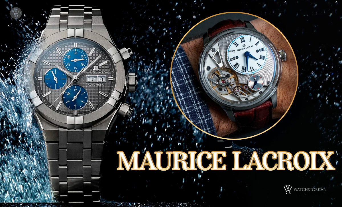 13 hãng đồng hồ Thụy Sỹ cao cấp nên biết và nơi mua uy tín 14 Maurice Lacroix