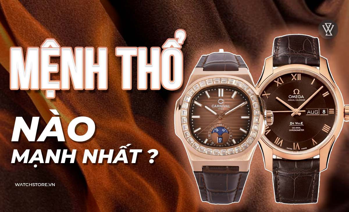 Mệnh Thổ nào mạnh nhất? Đồng hồ màu gì hợp mệnh Thổ? 1 Mệnh Thổ nào mạnh nhất