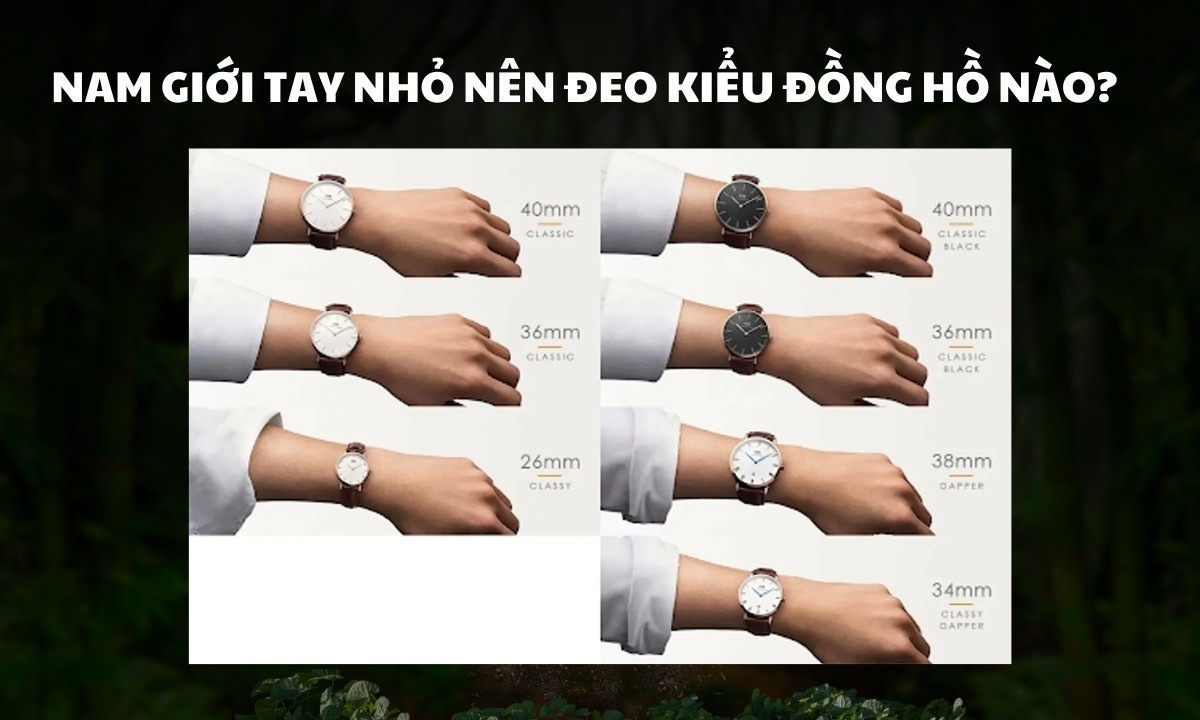Top 60 mẫu đồng hồ nam tay nhỏ đáng mua nhất năm 2025 2 nam giới tay nhỏ nên đeo kiểu đồng hồ nào