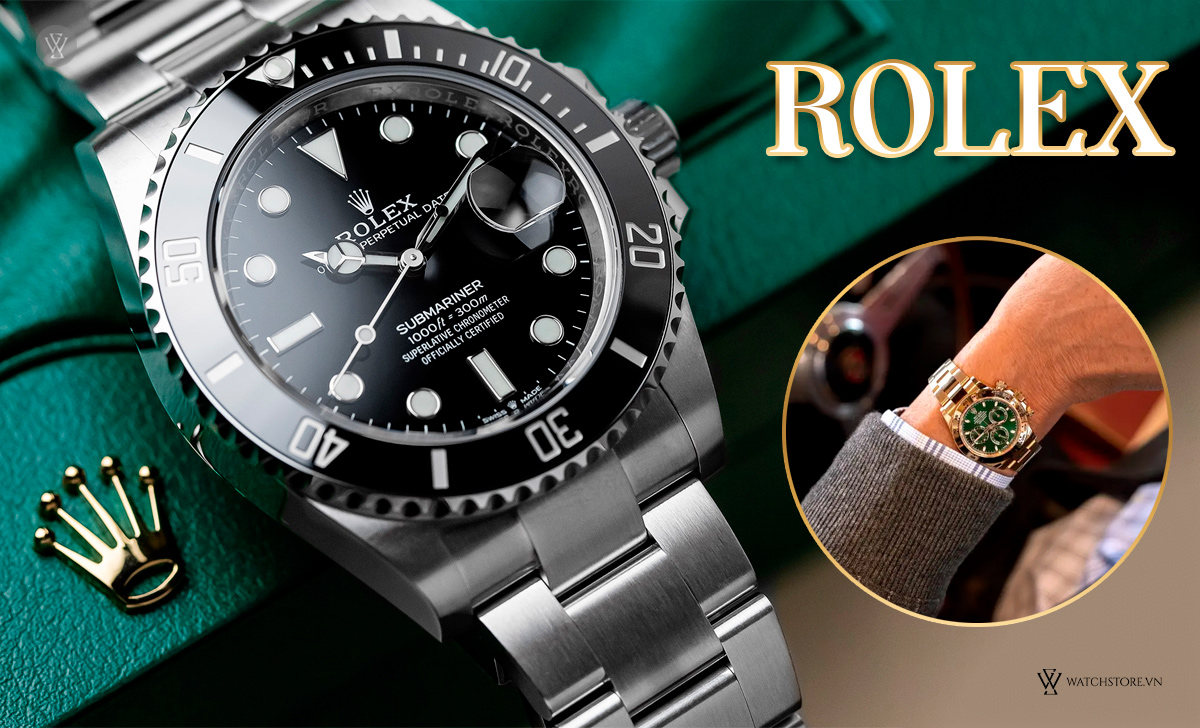 13 hãng đồng hồ Thụy Sỹ cao cấp nên biết và nơi mua uy tín 8 Rolex