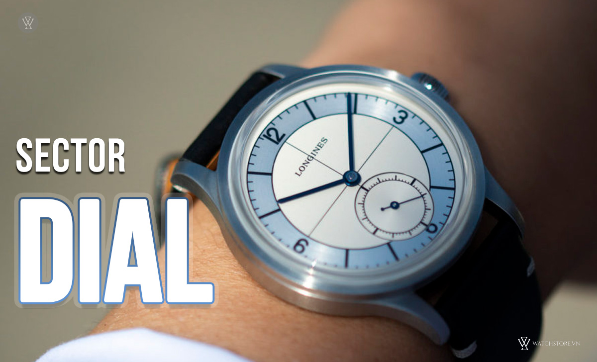 Dial đồng hồ là gì? Chi tiết 30 loại mặt số cần biết 10 Sector Dial