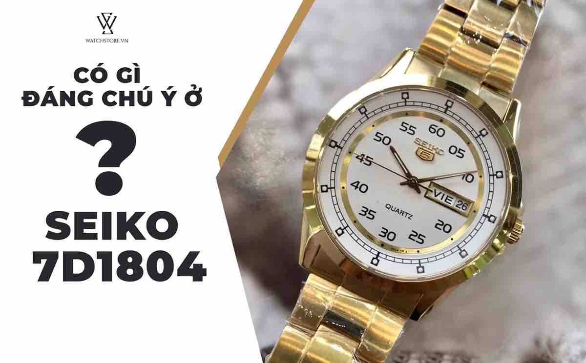 Giới thiệu đồng hồ Seiko 7d1804 - sự lựa chọn không thể chối từ - Ảnh 1 Giới thiệu đồng hồ Seiko 7d1804 - sự lựa chọn không thể chối từ - Ảnh 1
