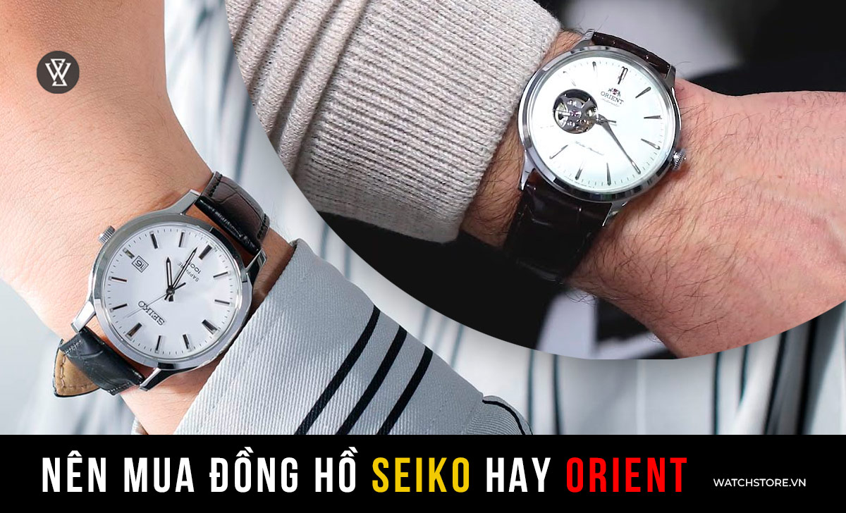 Text 39 so sanh dong ho seiko va orient 8