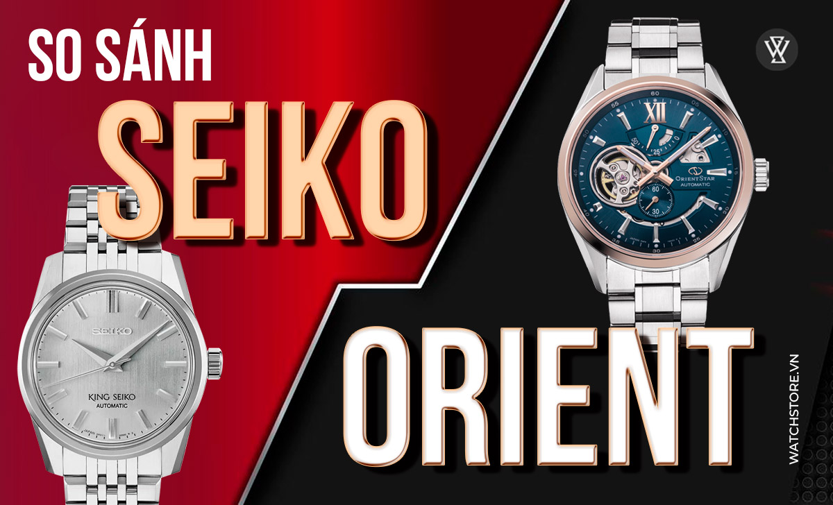 Text 1 so sanh dong ho seiko va orient