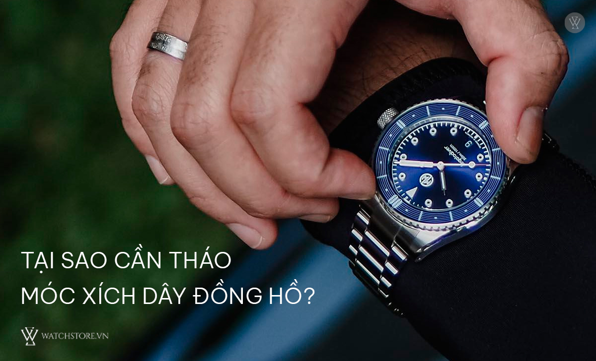Tại sao cần tháo móc dây đồng hồ