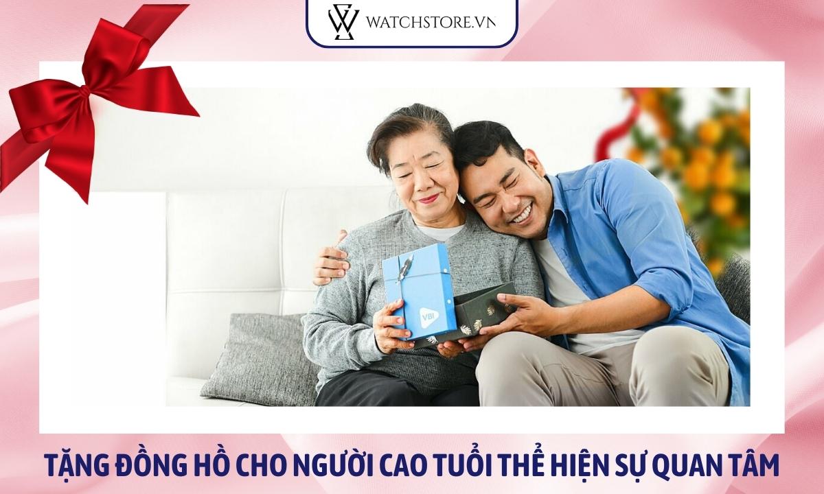 Tặng đồng hồ có ý nghĩa gì cho từng đối tượng? Lưu ý khi lựa chọn 6 Tặng đồng hồ cho người cao tuổi thể hiện sự quan tâm, biết ơn