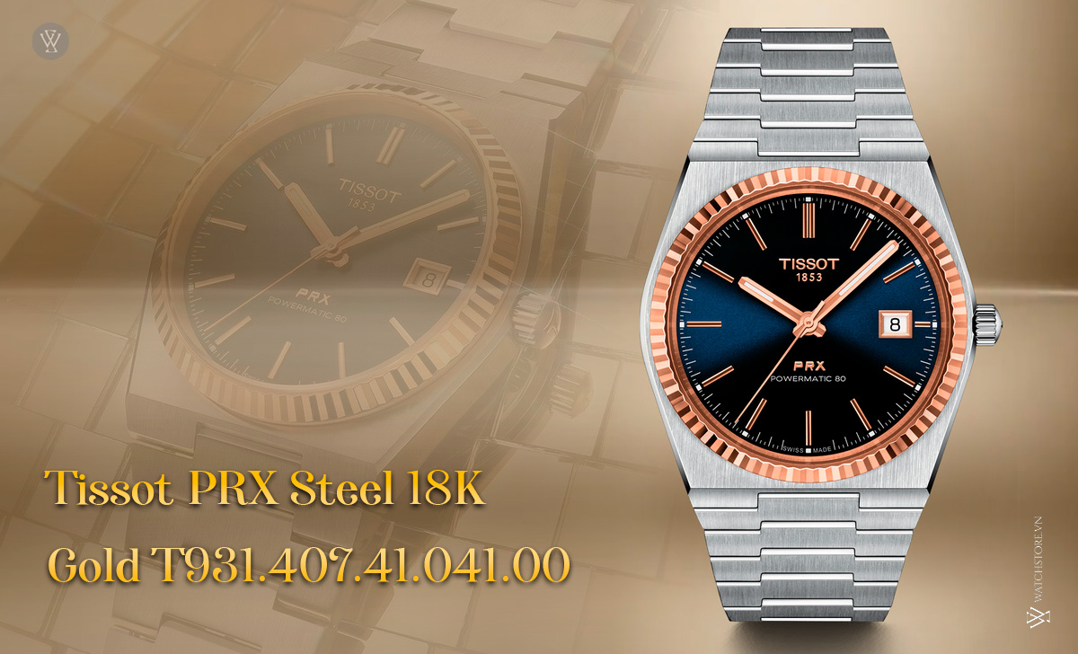 Gold Plated (GP) đồng hồ là gì? Cách nhận biết chính xác 5 Tissot PRX Steel 18K Gold
