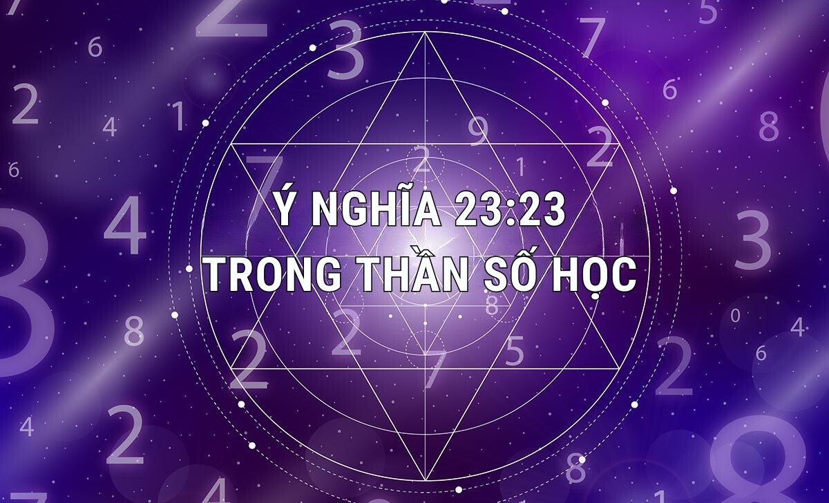 Giải mã 23:23 có ý nghĩa gì? Việc cần làm khi thấy đồng hồ hiện 23:23 2 ý nghĩa 23:23 trong Thần số học