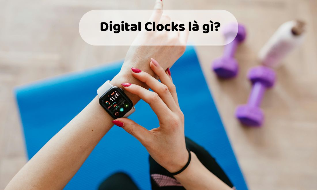 Digital Clock là đồng hồ kỹ thuật số hay còn gọi là đồng hồ điện tử 