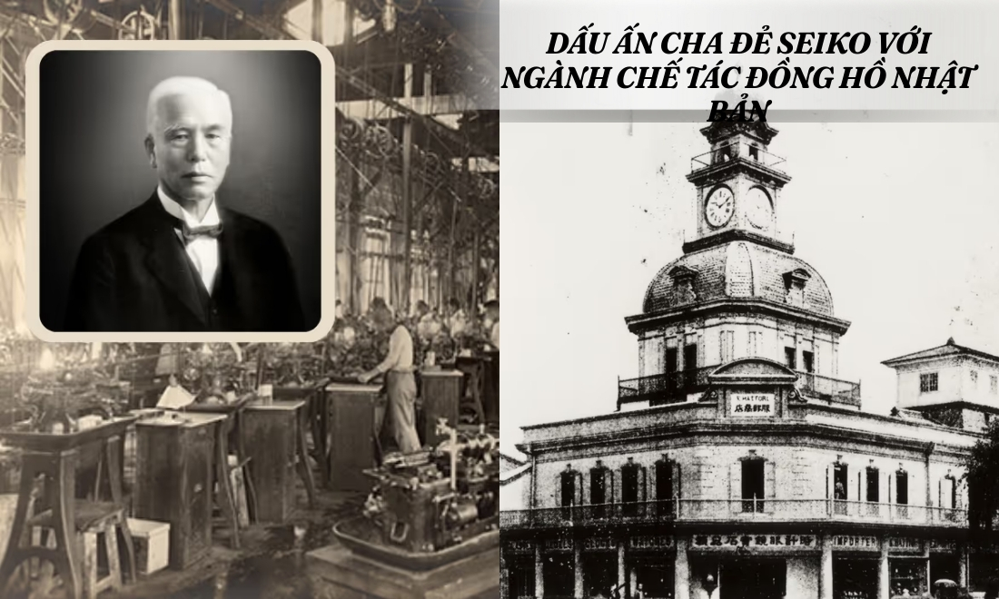 Kintarō Hattori là ai? Hành trình xây dựng đế chế đồng hồ Seiko vĩ đại 4 Di sản ông để lại cho ngành