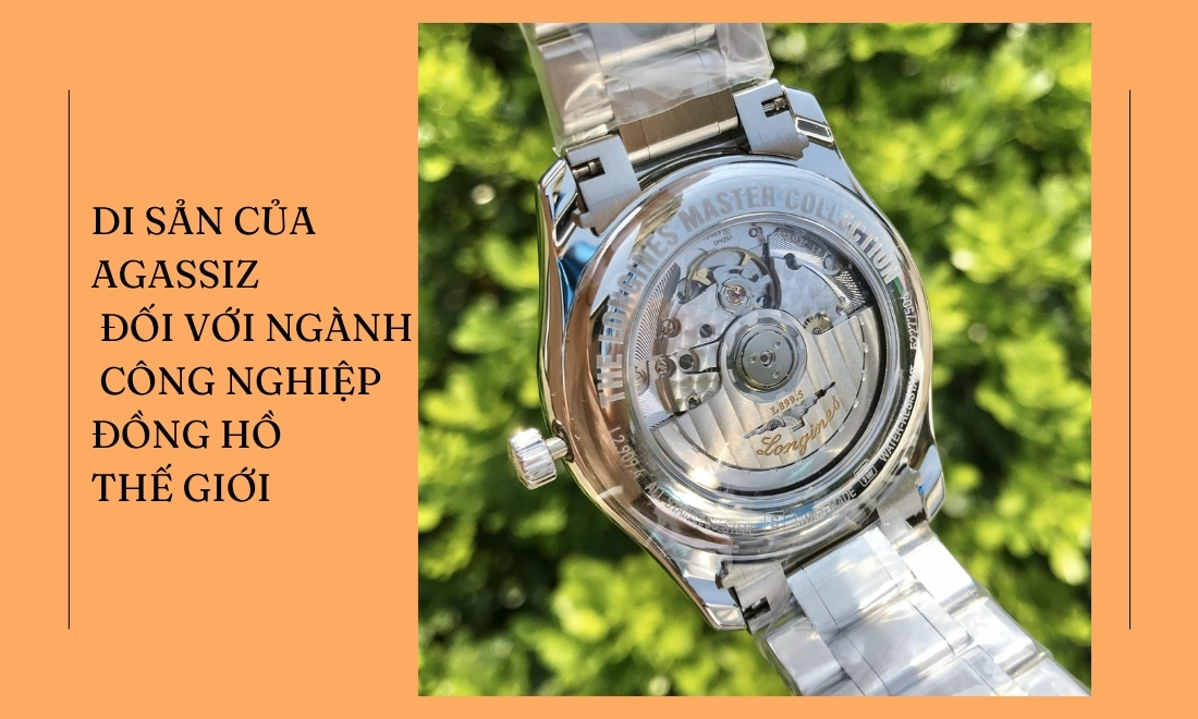 Auguste Agassiz và hành trình kiến tạo thương hiệu đồng hồ Longines 5 Di sản của Auguste Agassiz để lại cho ngành