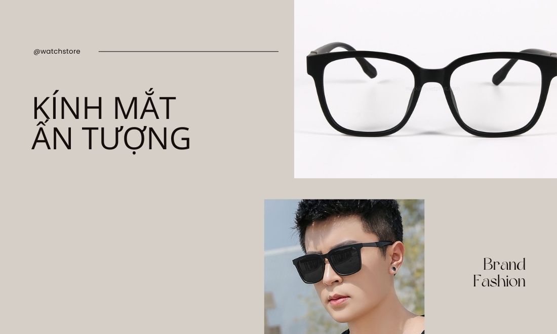 Phụ kiện thời trang là gì? Cập nhật xu hướng HOT nhất năm 2026 6 Hãy biến hoá thật ấn tượng với những cặp mắt kính sành điệu
