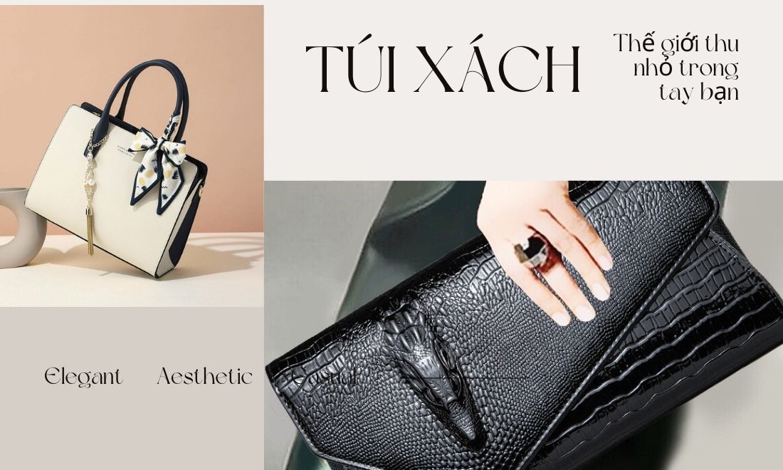 Phụ kiện thời trang là gì? Cập nhật xu hướng HOT nhất năm 2026 3 Túi xách hay ví cầm tay giúp bạn cất cả thế giới