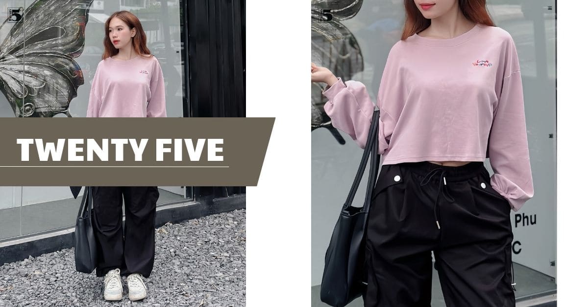 Twenty Five – Điểm đến của tín đồ streetstyle sành điệu