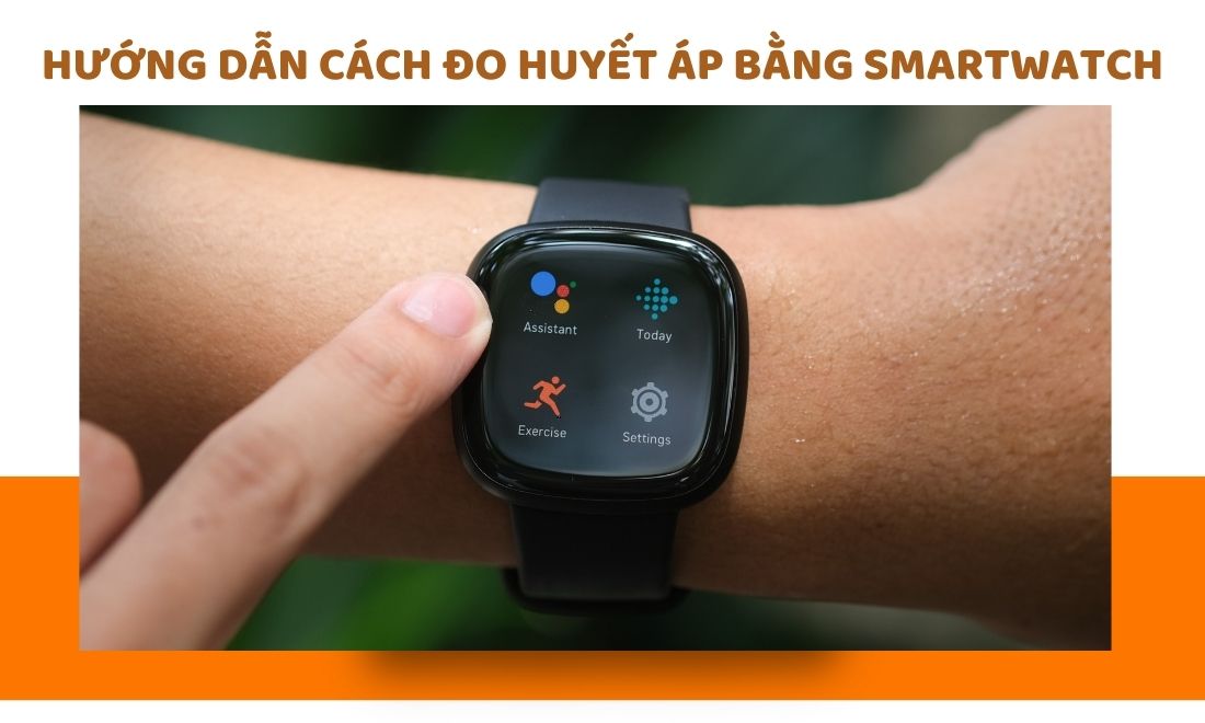 Các bước sử dụng đồng hồ thông minh đo huyết áp