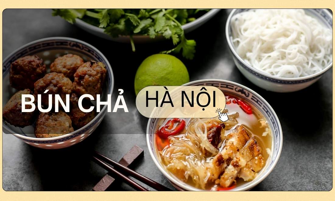Cẩm nang du lịch Hà Nội 1 ngày - Dạo nhanh một vòng quanh thủ đô 2 Khởi đầu ngày mới tại Hà Nội với bún chả đậm đà hương vị