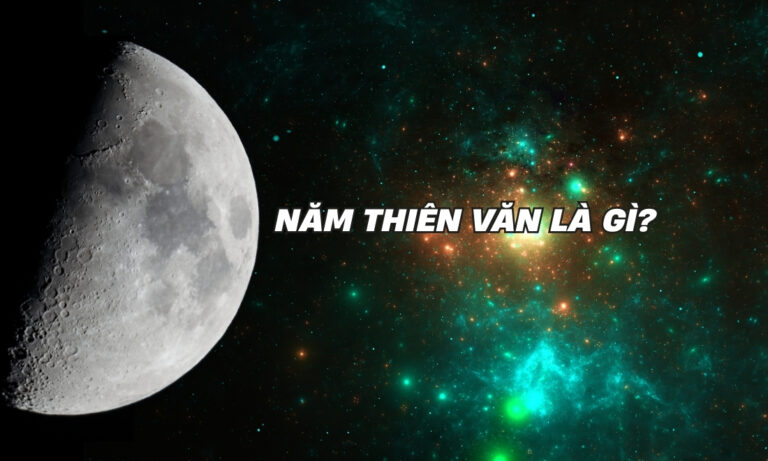 Năm thiên văn là gì? Ý nghĩa và ứng dụng thực tế 19 Năm thiên văn là gì? Ý nghĩa và ứng dụng thực tế
