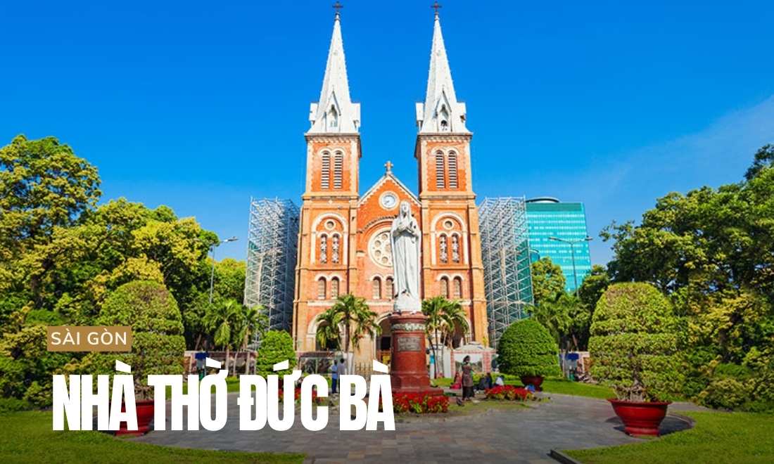 Cẩm nang du lịch Sài Gòn - Lịch trình chi tiết cho người mới đến lần đầu 5 Nhà thờ Đức Bà Sài Gòn – Kiến trúc Pháp cổ điển giữa lòng TP.HCM