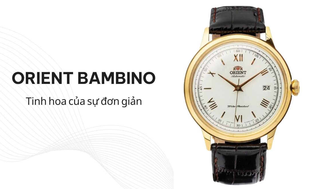Đồng hồ Orient 75 Đồng hồ Orient Bambino, từ đơn giản trở thành đỉnh cao tinh hoa chế tác