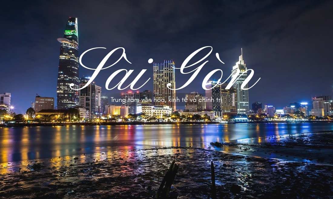 Cẩm nang du lịch Sài Gòn - Lịch trình chi tiết cho người mới đến lần đầu 1 TP.HCM – Điểm giao thoa văn hóa và trung tâm kinh tế