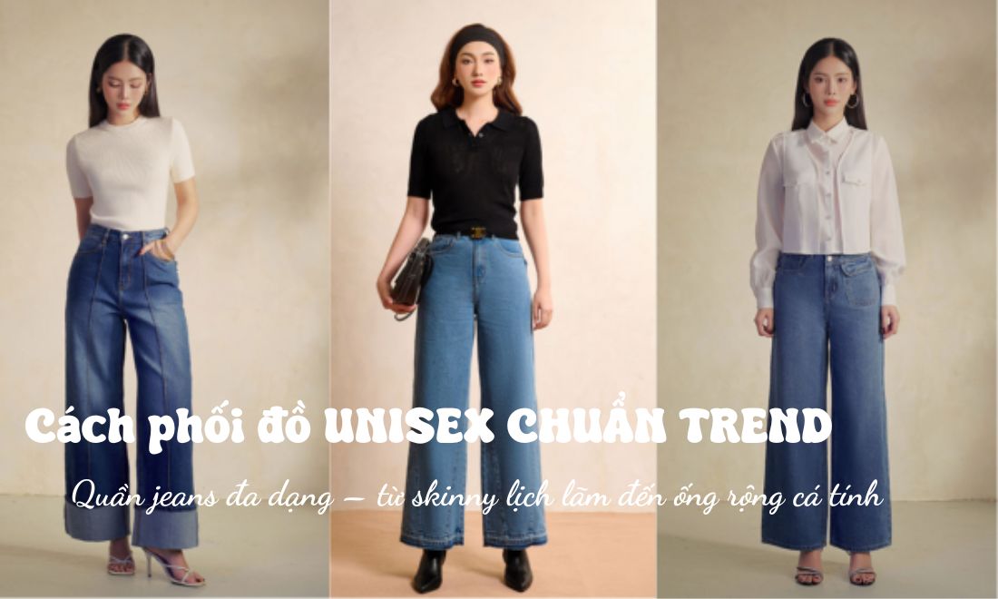 Unisex là gì? Khám phá phong cách Unisex và cách phối đồ chuẩn trend 5 Phối đồ đa dạng với quần jeans