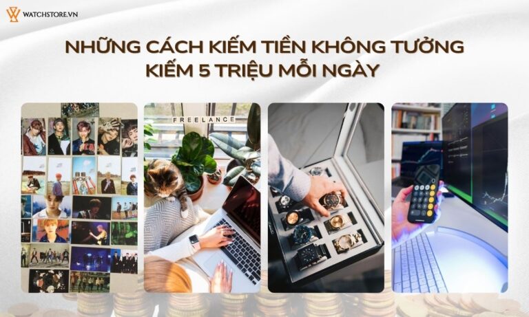 Những cách kiếm tiền không tưởng, kiếm 5 triệu mỗi ngày dễ dàng 3 Những cách kiếm tiền không tưởng, kiếm 5 triệu mỗi ngày dễ dàng